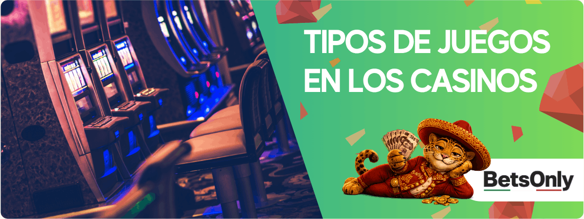 Tipos de juegos en los casinos
